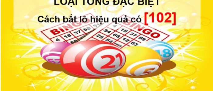 Loại tổng đặc biệt trong ngày hôm nay chuẩn xác nhất